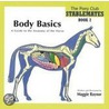 Body Basics - A Guide To The Anatomy Of The Horse by Maggie Raynor