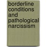 Borderline Conditions and Pathological Narcissism door Otto F. Kernberg