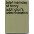 Brief Memoirs Of Henry Addington's Administration