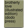 Brotherly Love (Illustrated Edition) (Dodo Press) door Mrs. Streeten