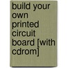 Build Your Own Printed Circuit Board [with Cdrom] door Williams Al