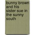 Bunny Brown and His Sister Sue in the Sunny South