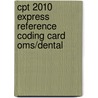 Cpt 2010 Express Reference Coding Card Oms/dental door Onbekend