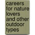 Careers For Nature Lovers And Other Outdoor Types