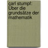 Carl Stumpf: Über die Grundsätze der Mathematik door Onbekend
