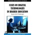 Cases On Digital Technologies In Higher Education