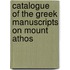 Catalogue Of The Greek Manuscripts On Mount Athos