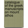 Catalogue Of The Greek Manuscripts On Mount Athos door SpyridAin Paulou Lampros