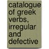 Catalogue of Greek Verbs, Irregular and Defective