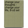 Change Your Thoughts - Change Your Life, 8-cd Set door Wayne W. Dyer