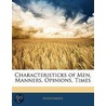 Characteristicks Of Men, Manners, Opinions, Times door Anonymous Anonymous