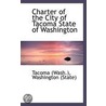 Charter Of The City Of Tacoma State Of Washington door Washington (State) Tacoma (Wash.)