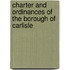 Charter and Ordinances of the Borough of Carlisle