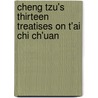 Cheng Tzu's Thirteen Treatises On T'Ai Chi Ch'Uan door Cheng Man Ch'ing