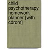 Child Psychotherapy Homework Planner [with Cdrom] by William P. McInnis