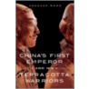 China's First Emperor and His Terracotta Warriors door Frances Wood