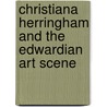 Christiana Herringham and the Edwardian Art Scene door Mary Lago