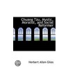Chuang Tzu, Mystic, Moralist, And Social Reformer door Herbert Allen Giles