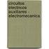 Circuitos Electricos Auxiliares - Electromecanica