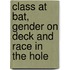 Class at Bat, Gender on Deck and Race in the Hole