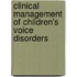 Clinical Management of Children's Voice Disorders