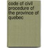Code of Civil Procedure of the Province of Quebec