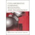 Collaborative Learning, Reasoning, and Technology