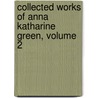Collected Works Of Anna Katharine Green, Volume 2 door Anna Katharine Green
