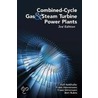 Combined-Cycle Gas And Steam Turbine Power Plants by Rolf Kehlhofer