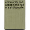 Community and Abbot in the Rule of Saint Benedict door Adalbert De Vogue