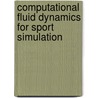Computational Fluid Dynamics For Sport Simulation door Onbekend