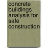 Concrete Buildings Analysis for Safe Construction door Wai-Fah Chen