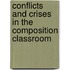 Conflicts and Crises in the Composition Classroom