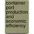 Container Port Production And Economic Efficiency