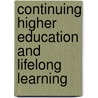 Continuing Higher Education And Lifelong Learning door Onbekend