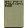 Contrast-Enhanced Ultrasound In Clinical Practice door Thomas Albrecht