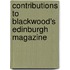 Contributions To  Blackwood's Edinburgh Magazine