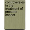 Controversies in the Treatment of Prostate Cancer door L. Moser