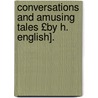 Conversations and Amusing Tales £By H. English]. by Harriet English