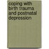 Coping With Birth Trauma And Postnatal Depression