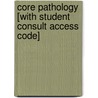 Core Pathology [With Student Consult Access Code] by James S. Lowe