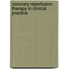 Coronary Reperfusion Therapy in Clinical Practice by Verheugt W.a. Verheugt