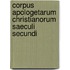 Corpus Apologetarum Christianorum Saeculi Secundi