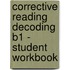 Corrective Reading Decoding B1 - Student Workbook