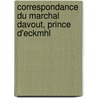 Correspondance Du Marchal Davout, Prince D'Eckmhl by Louis Nicolas Davout