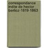 Correspondance Indite de Hector Berlioz-1819-1863