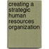 Creating a Strategic Human Resources Organization