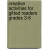 Creative Activities for Gifted Readers Grades 3-6 door Anthony Fredericks