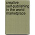 Creative Self-Publishing In The World Marketplace