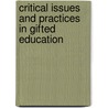 Critical Issues and Practices in Gifted Education door National Association for Gifted Children
